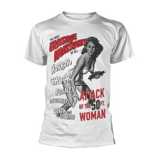 Attack of the 50FT woman The most grotesque monstrosity of all T-shirt (White)
