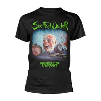 Six feet under Nightmares of the decomposed T-shirt