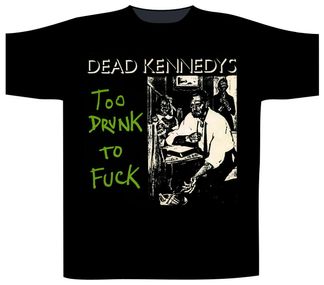 Dead Kennedys ‘Too Drunk To Fuck Album’ T-Shirt