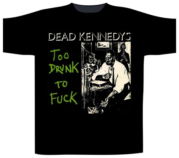 Dead Kennedys ‘Too Drunk To Fuck Album’ T-Shirt - Babashope - 2